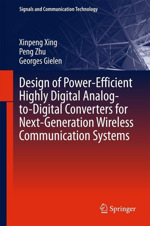 Produktbild: Design of Power-Efficient Highly Digital Analog-to-Digital Converters for Next-Generation Wireless Communication Systems