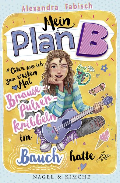 Produktbild: Mein Plan B oder Wie ich zum ersten Mal Brausepulverkribbeln im Bauch hatte