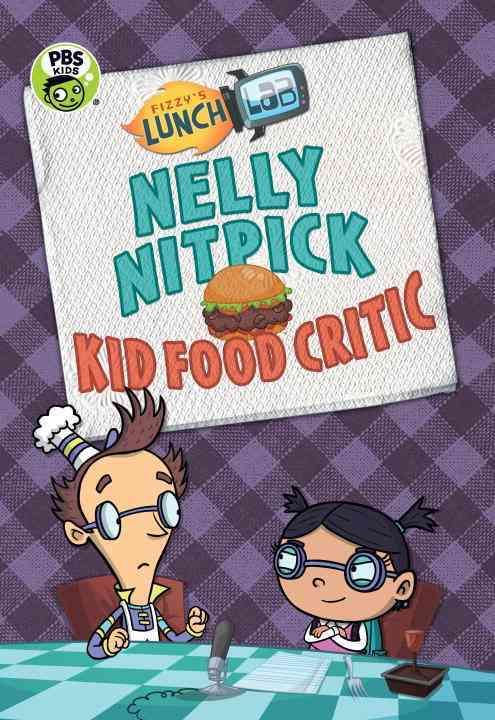 Produktbild: Fizzy's Lunch Lab: Nelly Nitpick, Kid Food Critic