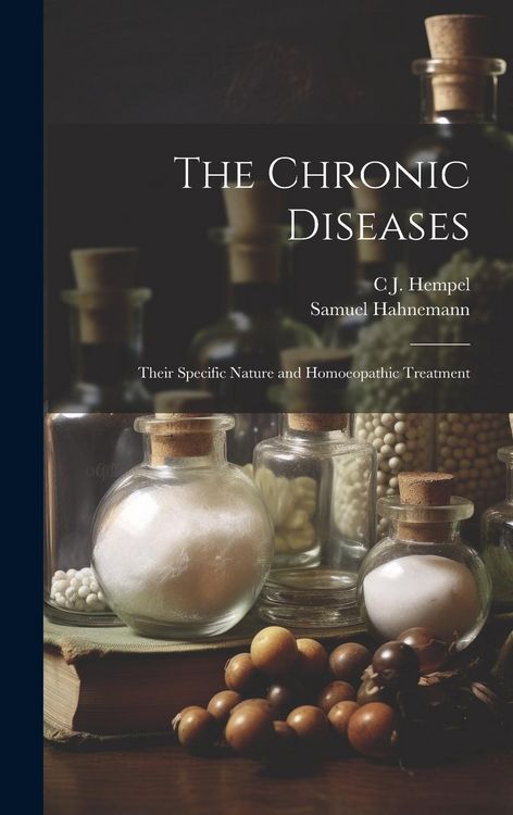 Produktbild: The Chronic Diseases: Their Specific Nature and Homoeopathic Treatment