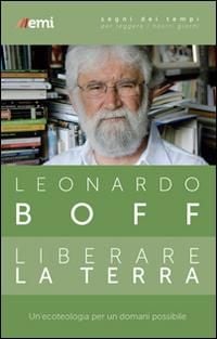 Produktbild: Liberare la terra. Un'ecoteologia per un domani possibile