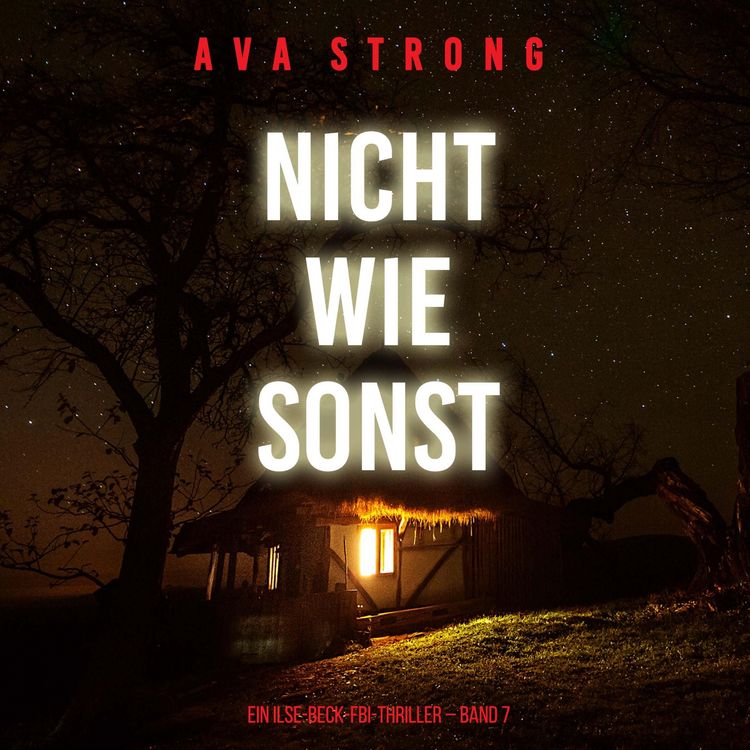 Produktbild: Nicht wie sonst (Ein Ilse-Beck-FBI-Thriller &ndash; Band 7)