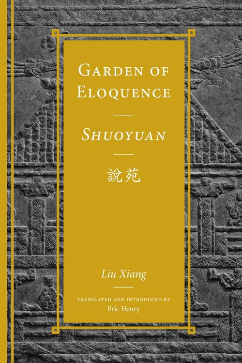Produktbild: Garden of Eloquence / Shuoyuan說苑