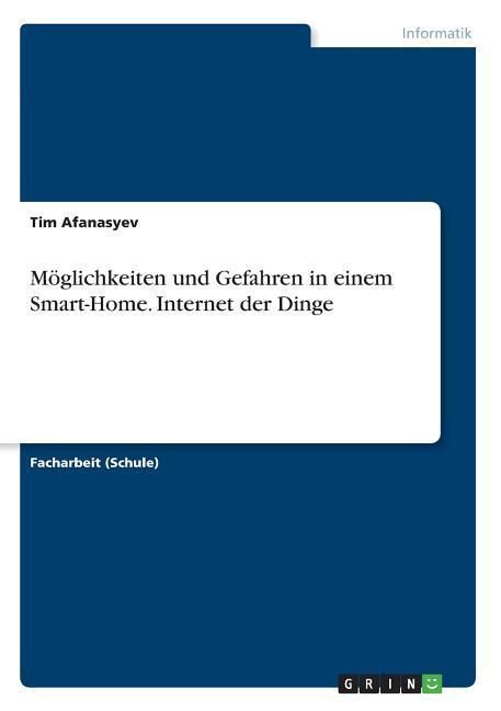 Produktbild: M&ouml;glichkeiten und Gefahren in einem Smart-Home. Internet der Dinge