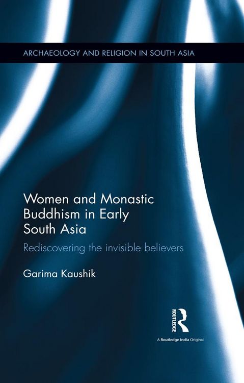 Produktbild: Women and Monastic Buddhism in Early South Asia