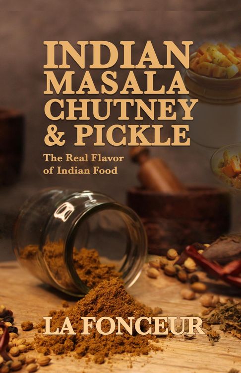 Produktbild: Indian Masala Chutney & Pickle : The Real Flavor of Indian Food