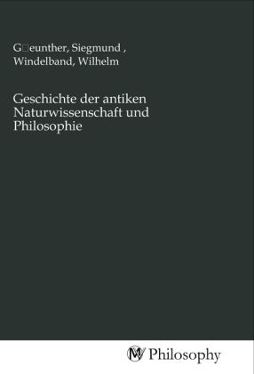 Produktbild: Geschichte der antiken Naturwissenschaft und Philosophie