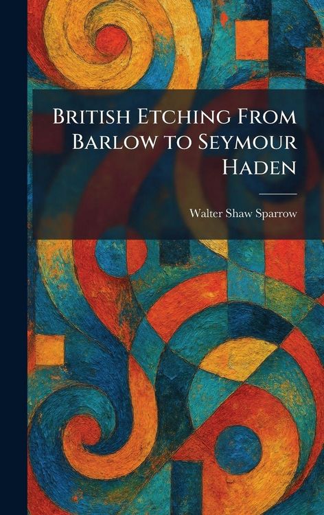 Produktbild: British Etching From Barlow to Seymour Haden
