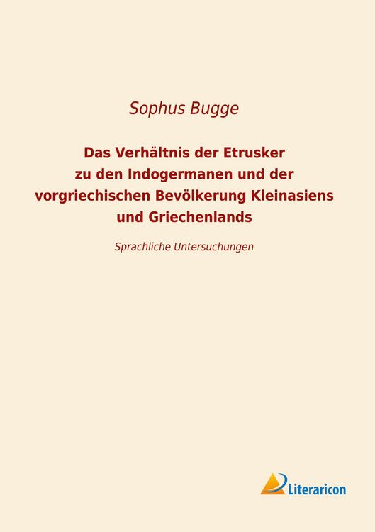 Produktbild: Das Verh&auml;ltnis der Etrusker zu den Indogermanen und der vorgriechischen Bev&ouml;lkerung Kleinansiens und Griechenlands