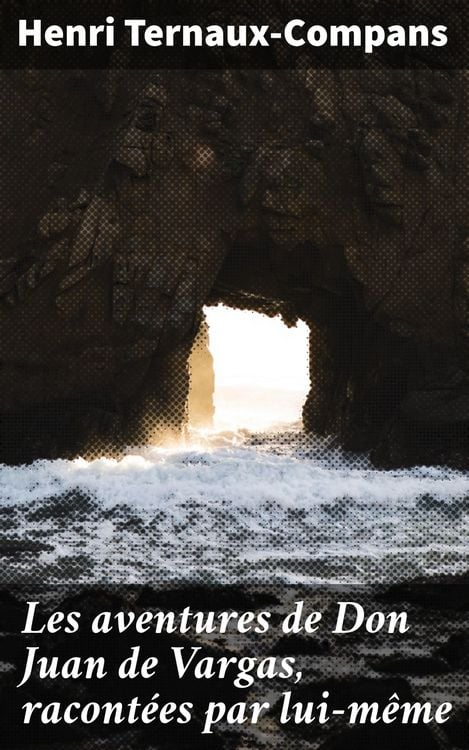 Produktbild: Les aventures de Don Juan de Vargas, racont&eacute;es par lui-m&ecirc;me