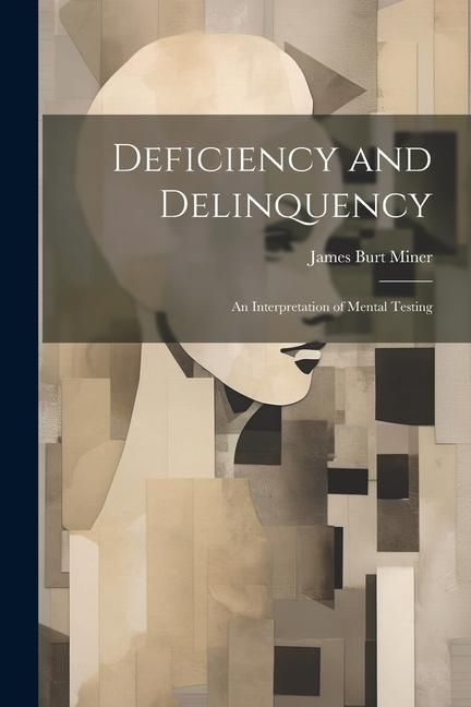 Produktbild: Deficiency and Delinquency: An Interpretation of Mental Testing