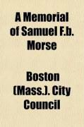 Produktbild: A Memorial of Samuel F.B. Morse