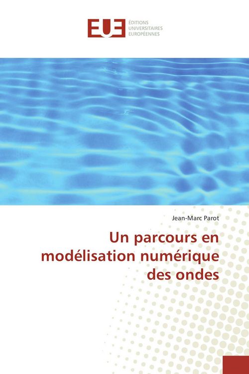 Produktbild: Un parcours en mod&eacute;lisation num&eacute;rique des ondes