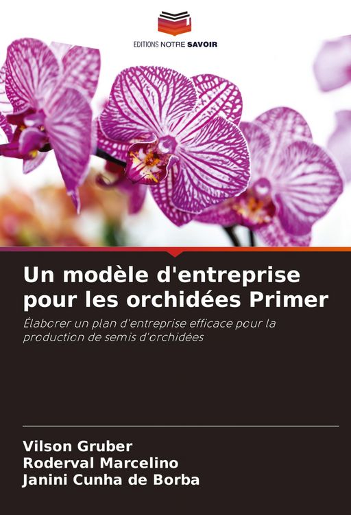 Produktbild: Un mod&egrave;le d'entreprise pour les orchid&eacute;es Primer