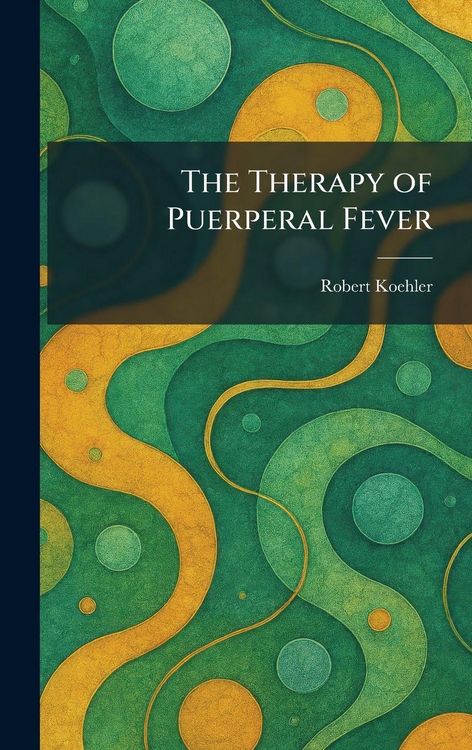 Produktbild: The Therapy of Puerperal Fever