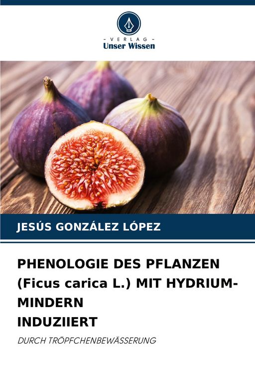 Produktbild: Phenologie des Pflanzen (ficus Carica L.) mit Hydrium-Mindern Induziiert