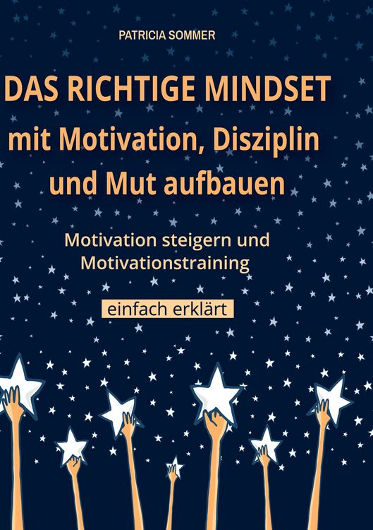 Produktbild: Das richtige Mindset mit Motivation, Disziplin und Mut aufbauen