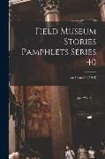 Produktbild: Field Museum Stories Pamphlets Series 40; ser.40