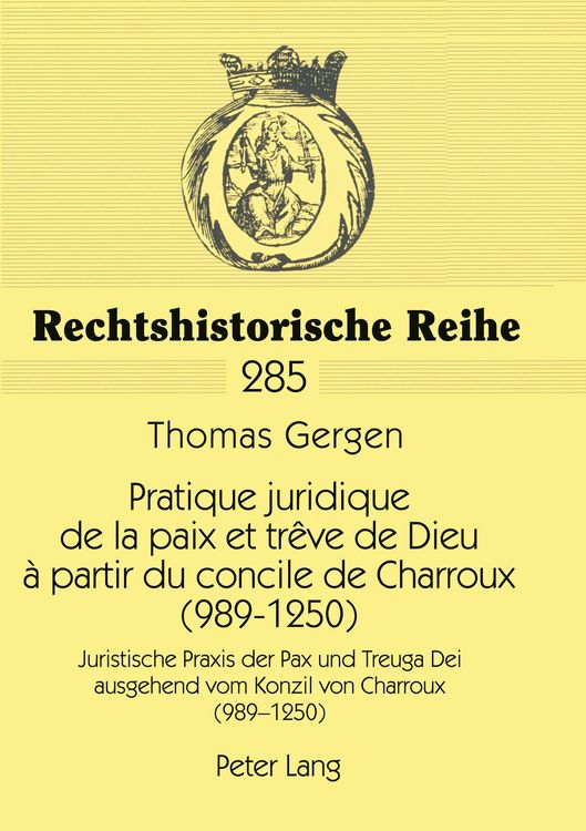 Produktbild: Pratique juridique de la paix et tr&ecirc;ve de Dieu &agrave; partir du concile de Charroux (989-1250)