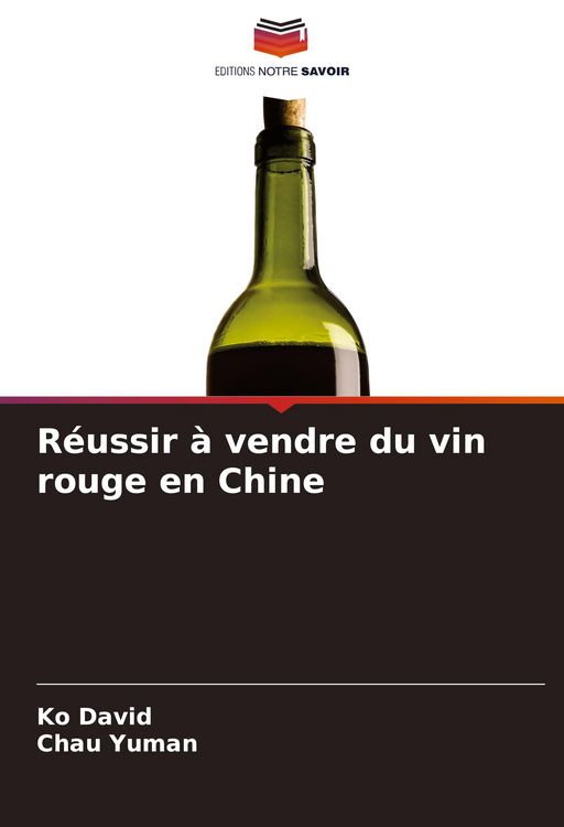 Produktbild: R&eacute;ussir &agrave; vendre du vin rouge en Chine
