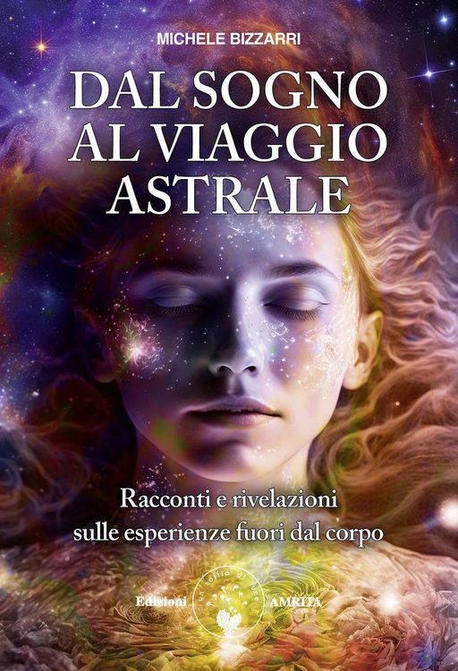 Produktbild: Dal sogno al viaggio astrale. Racconti e rivelazioni sulle esperienze fuori al corpo