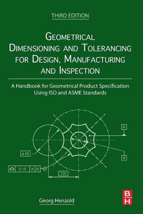 Produktbild: Geometrical Dimensioning and Tolerancing for Design, Manufacturing and Inspection