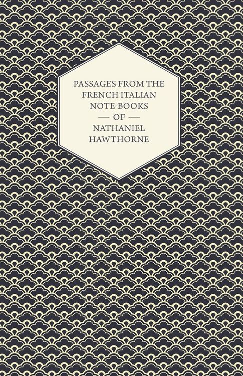 Produktbild: Passages from the French Italian Note-Books of Nathaniel Hawthorne