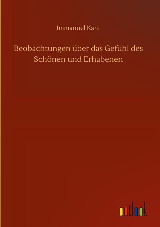Produktbild: Beobachtungen &uuml;ber das Gef&uuml;hl des Sch&ouml;nen und Erhabenen