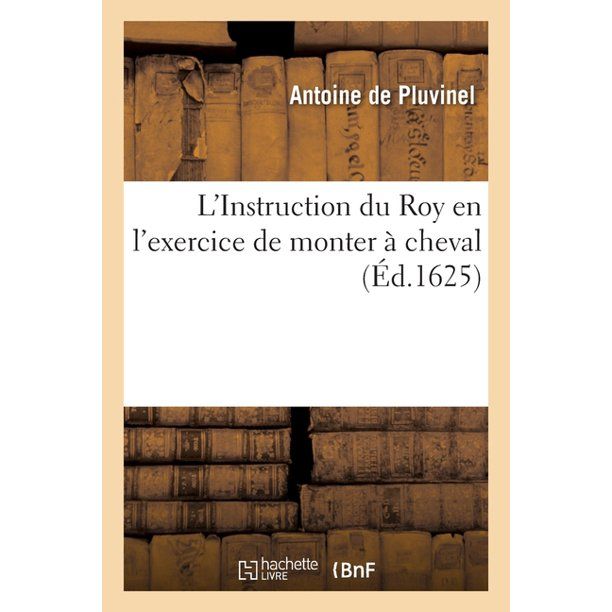 Produktbild: L'Instruction du Roy en l'exercice de monter &agrave; cheval