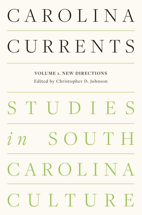 Produktbild: Carolina Currents, Studies in South Carolina Culture