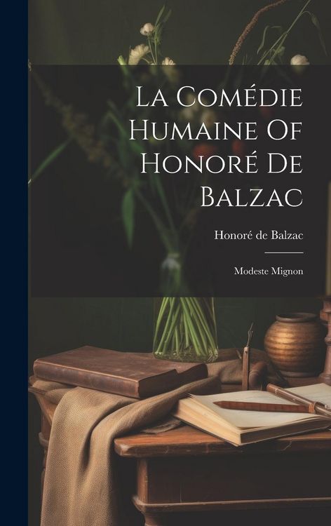 Produktbild: La Com&eacute;die Humaine Of Honor&eacute; De Balzac: Modeste Mignon