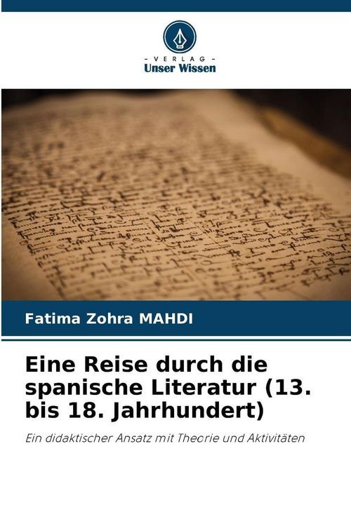 Produktbild: Eine Reise durch die spanische Literatur (13. bis 18. Jahrhundert)