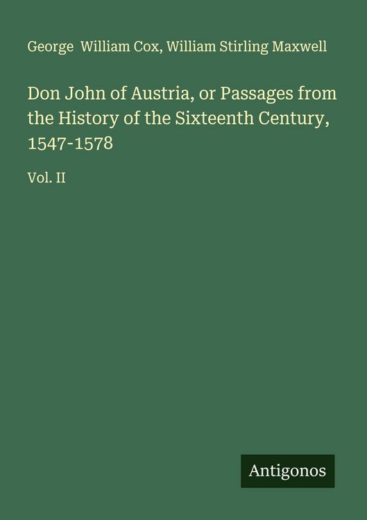 Produktbild: Don John of Austria, or Passages from the History of the Sixteenth Century, 1547-1578
