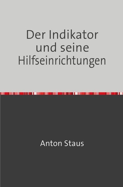 Produktbild: Der Indikator und seine Hilfseinrichtungen
