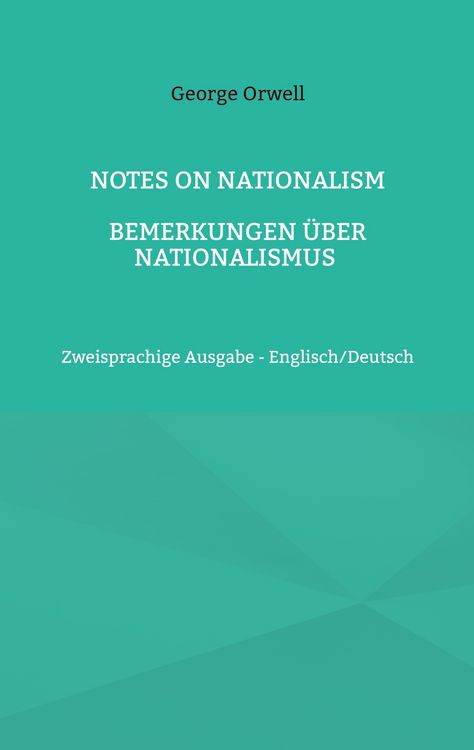 Produktbild: Notes on Nationalism - Bemerkungen &uuml;ber Nationalismus