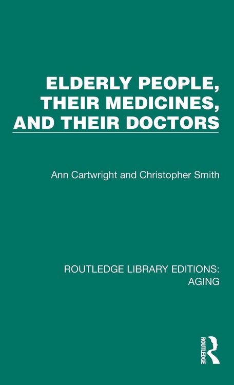 Produktbild: Elderly People, Their Medicines, and Their Doctors