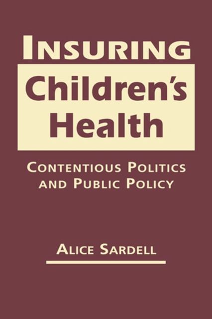Produktbild: Sardell, A:  Insuring Children&iquest;s Health