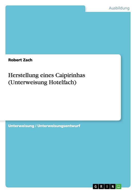 Produktbild: Herstellung eines Caipirinhas (Unterweisung Hotelfach)