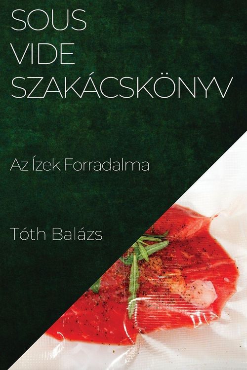 Produktbild: Sous-Vide Szak&aacute;csk&ouml;nyv