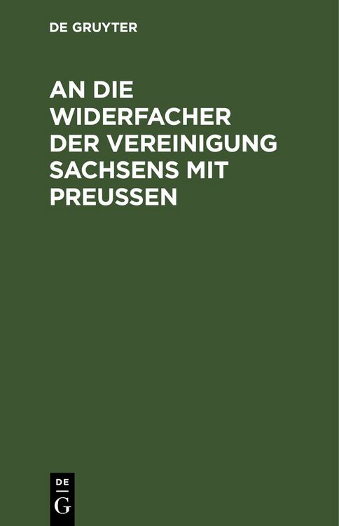 Produktbild: An die Widersacher der Vereinigung Sachsens mit Preu&szlig;en