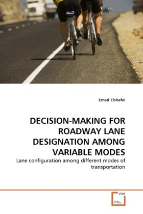 Produktbild: Elshafei, E: DECISION-MAKING FOR ROADWAY LANE DESIGNATION AM