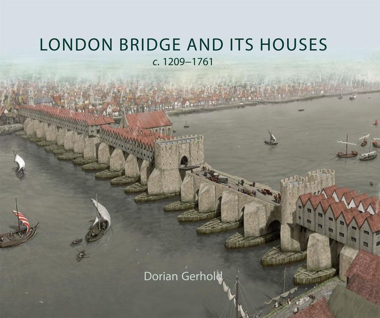Produktbild: London Bridge and its Houses, c. 1209-1761