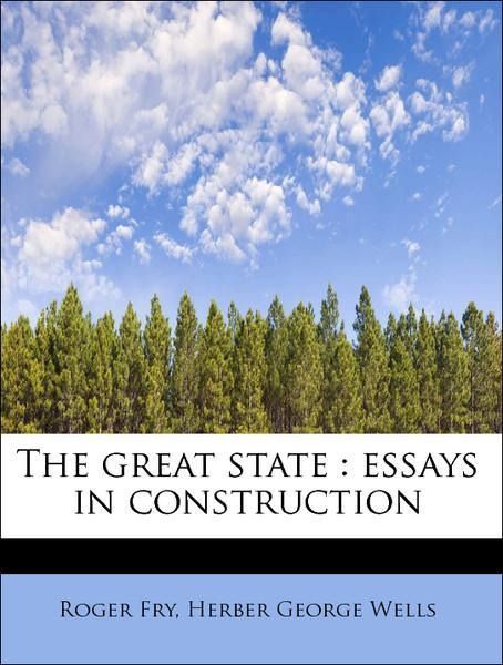 Produktbild: Fry, R: Great state : essays in construction
