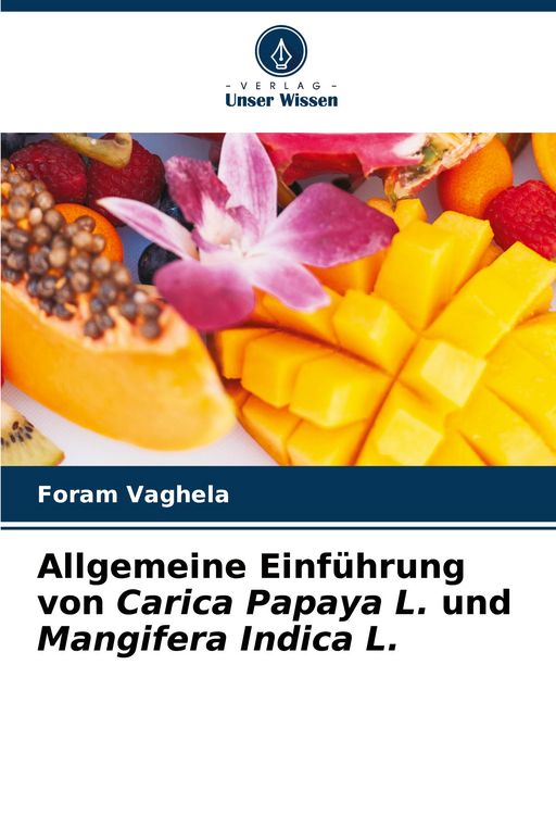 Produktbild: Allgemeine Einf&uuml;hrung von Carica Papaya L. und Mangifera Indica L.