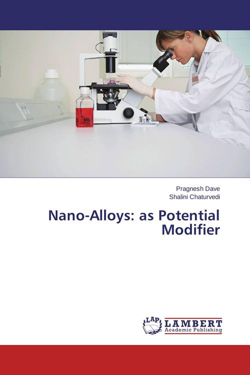 Produktbild: Nano-Alloys: as Potential Modifier