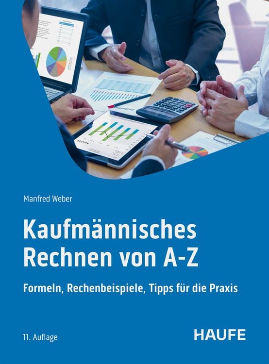 Bild vom Artikel Kaufmännisches Rechnen von A-Z vom Autor Manfred Weber