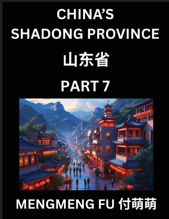 Produktbild: Discover China's Shandong Province (Part 8)- Self-learn Chinese Characters, Words, Phrases with Chinese Names, Surnames and Geography, Books for Kids, Young and Adults, HSK All Levels to Understand Chinese Geographical Organization