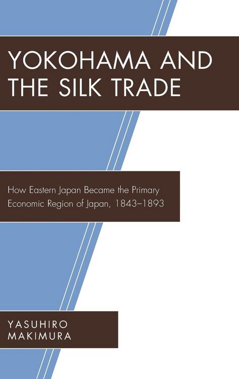 Produktbild: Yokohama and the Silk Trade