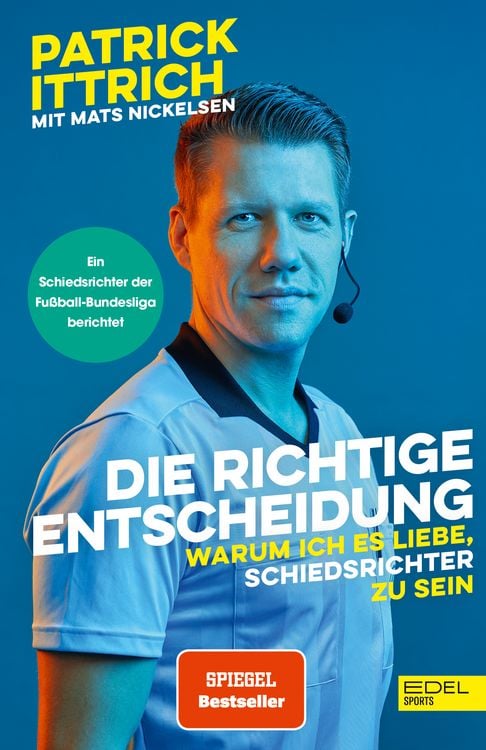 Produktbild: Die richtige Entscheidung. Warum ich es liebe, Schiedsrichter zu sein