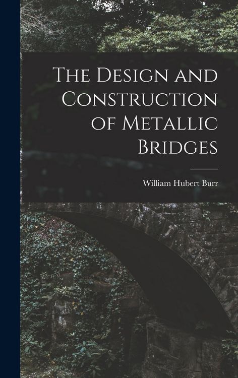 Produktbild: The Design and Construction of Metallic Bridges
